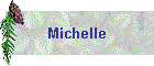 Michelle